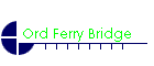 Ord Ferry Bridge